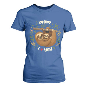 Mom I Love You T Shirt For Women Cute Sloth Lover Mothers Day Gift TS12 Royal Blue Print Your Wear