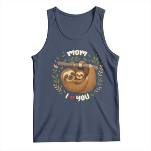 Mom I Love You Tank Top Cute Sloth Lover Mothers Day Gift TS12 Navy Print Your Wear