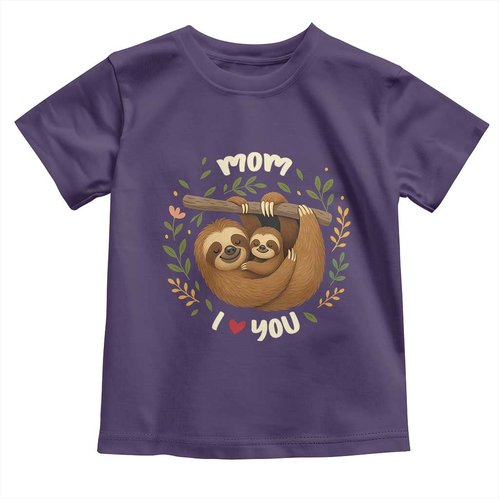 Mom I Love You Toddler T Shirt Cute Sloth Lover Mothers Day Gift TS12 Purple Print Your Wear