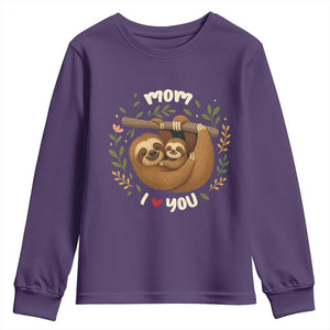 Mom I Love You Youth Sweatshirt Cute Sloth Lover Mothers Day Gift TS12 Purple Print Your Wear