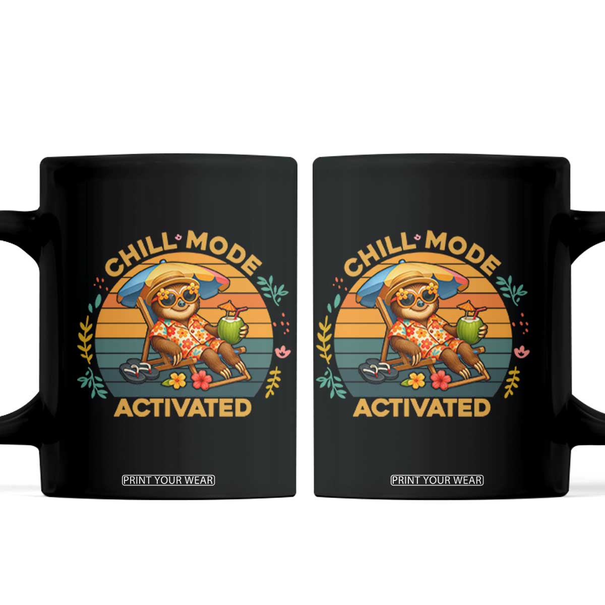Chill Mode Activated Coffee Mug Funny Sloth Summer Beach Vibes TS12 Black Print Your Wear