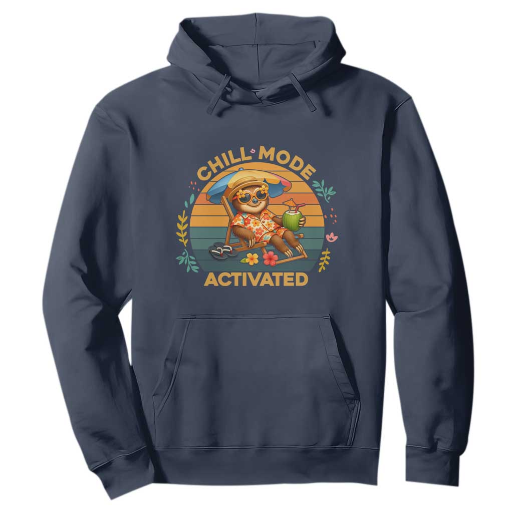 Chill Mode Activated Hoodie Funny Sloth Summer Beach Vibes TS12 Navy Print Your Wear