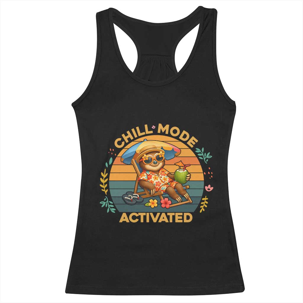 Chill Mode Activated Racerback Tank Top Funny Sloth Summer Beach Vibes TS12 Black Print Your Wear