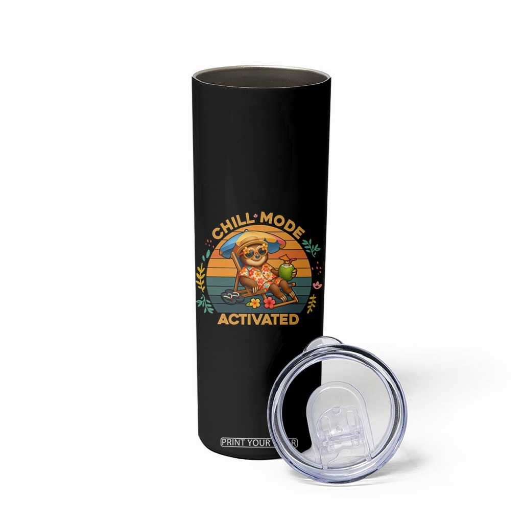 Chill Mode Activated Skinny Tumbler Funny Sloth Summer Beach Vibes TS12 Print Your Wear