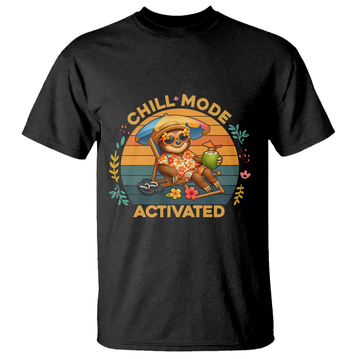 Chill Mode Activated T Shirt Funny Sloth Summer Beach Vibes TS12 Black Print Your Wear