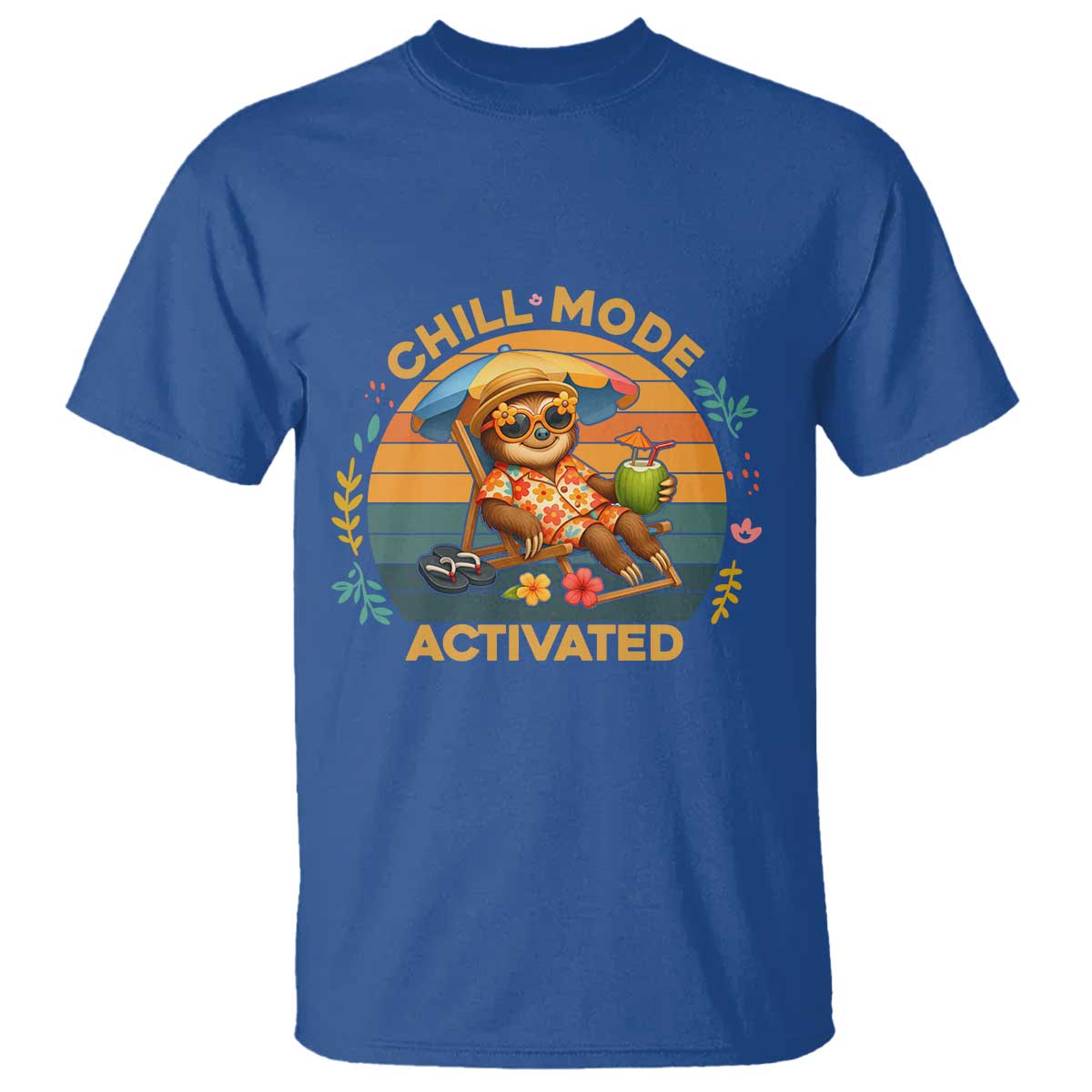 Chill Mode Activated T Shirt Funny Sloth Summer Beach Vibes TS12 Royal Blue Print Your Wear