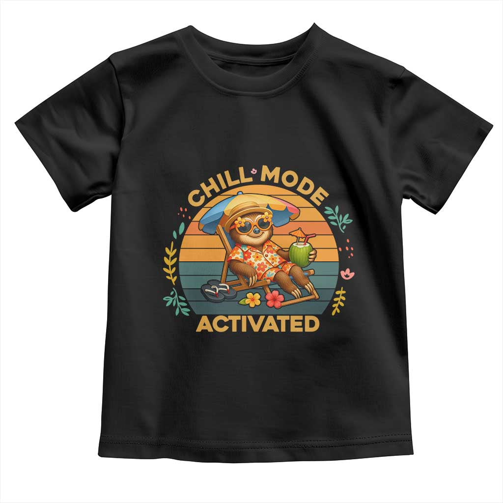 Chill Mode Activated Toddler T Shirt Funny Sloth Summer Beach Vibes TS12 Black Print Your Wear