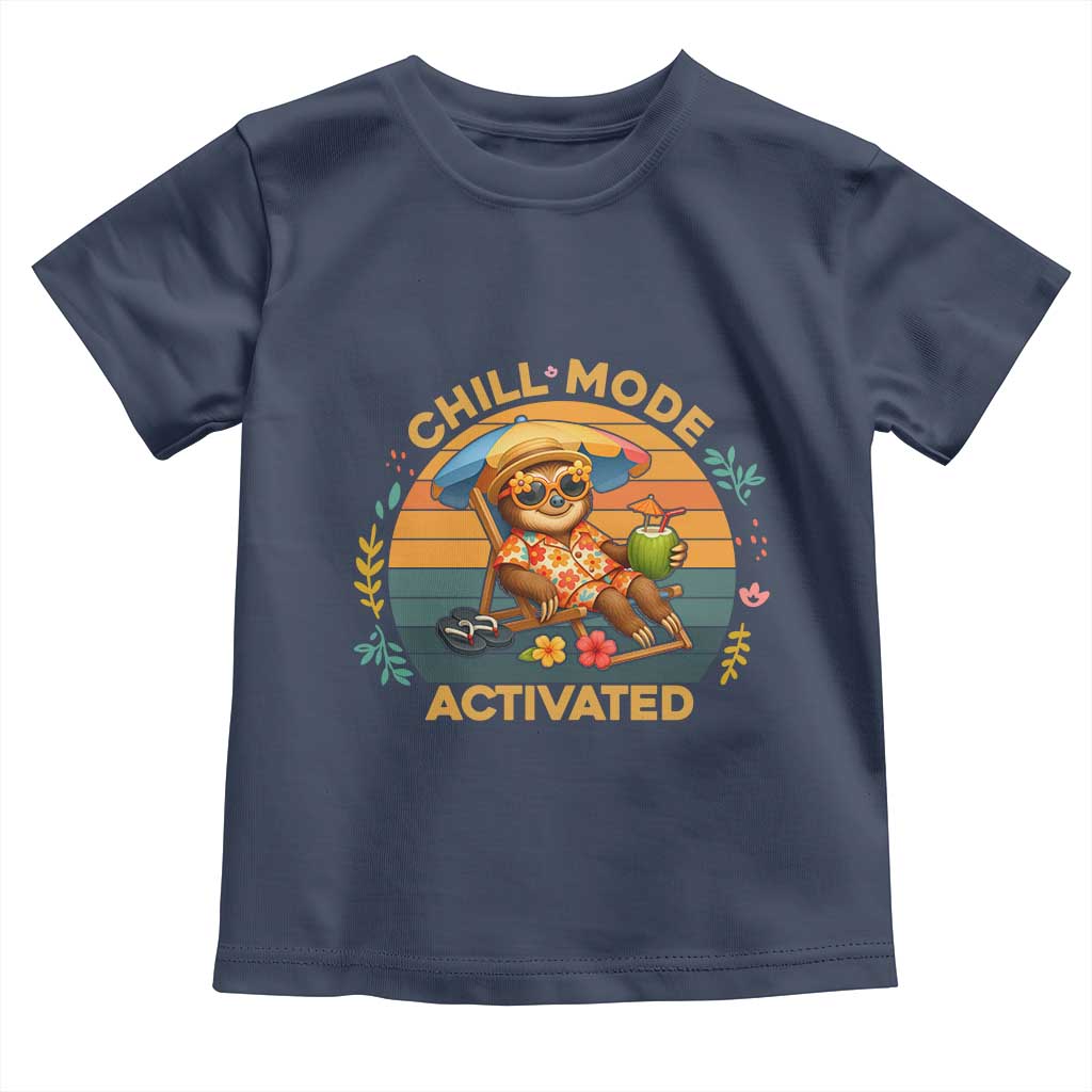 Chill Mode Activated Toddler T Shirt Funny Sloth Summer Beach Vibes TS12 Navy Print Your Wear