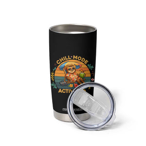 Chill Mode Activated Tumbler Cup Funny Sloth Summer Beach Vibes TS12 Print Your Wear