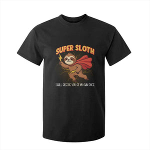 Funny Super Sloth I Will Rescue You At My Own Pace Gift T Shirt For Kid TS12 Black Print Your Wear