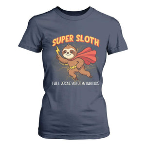 Funny Super Sloth I Will Rescue You At My Own Pace Gift T Shirt For Women TS12 Navy Print Your Wear
