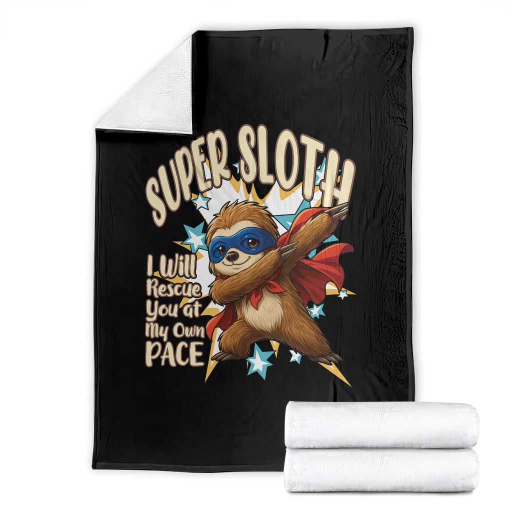 Super Sloth I Will Rescue You Throw Blanket Funny Sloth Lover Gift TS12 Black Print Your Wear