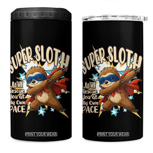 Super Sloth I Will Rescue You 4 in 1 Can Cooler Tumbler Funny Sloth Lover Gift TS12 One Size: 16 oz Black Print Your Wear