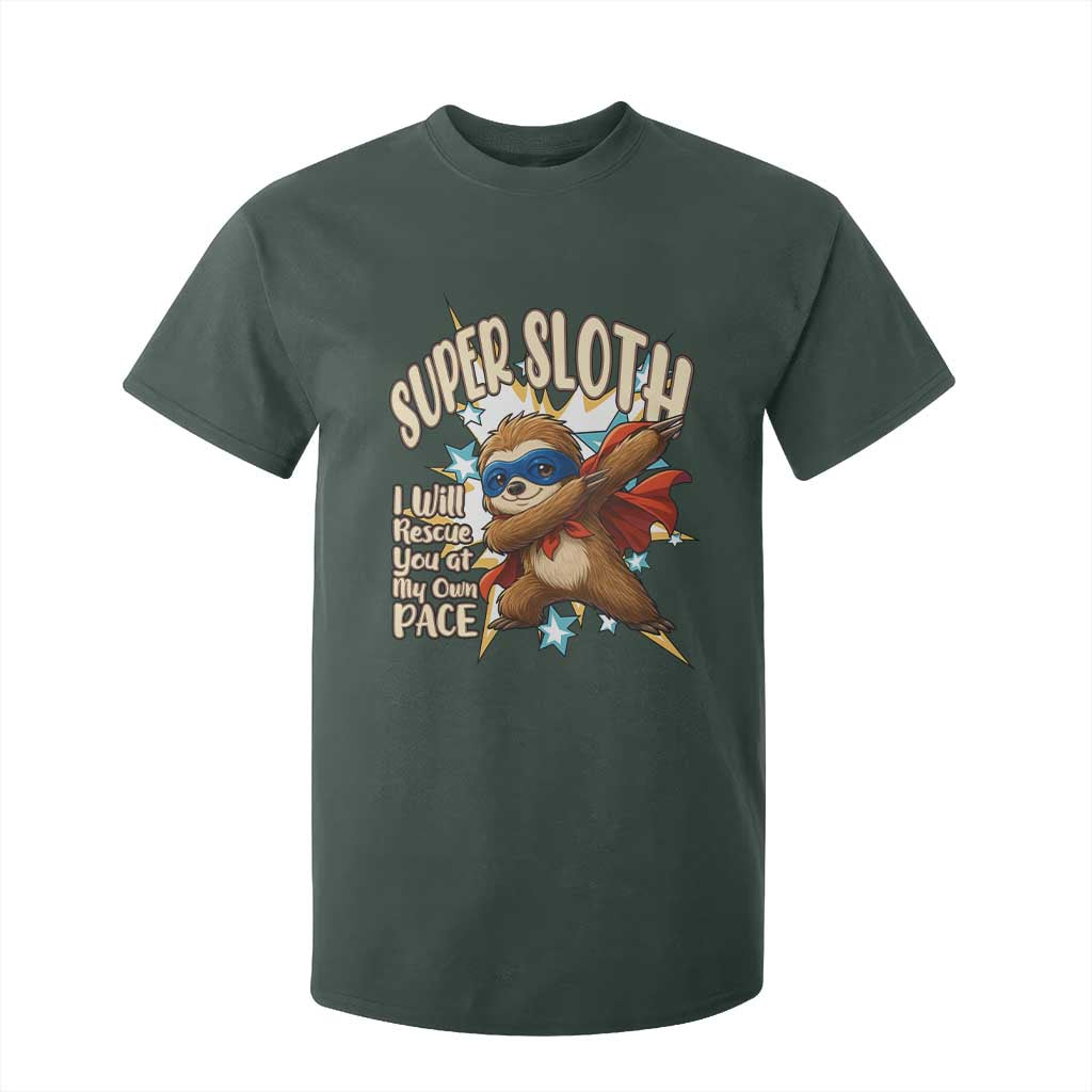 Super Sloth I Will Rescue You T Shirt For Kid Funny Sloth Lover Gift TS12 Dark Forest Green Print Your Wear