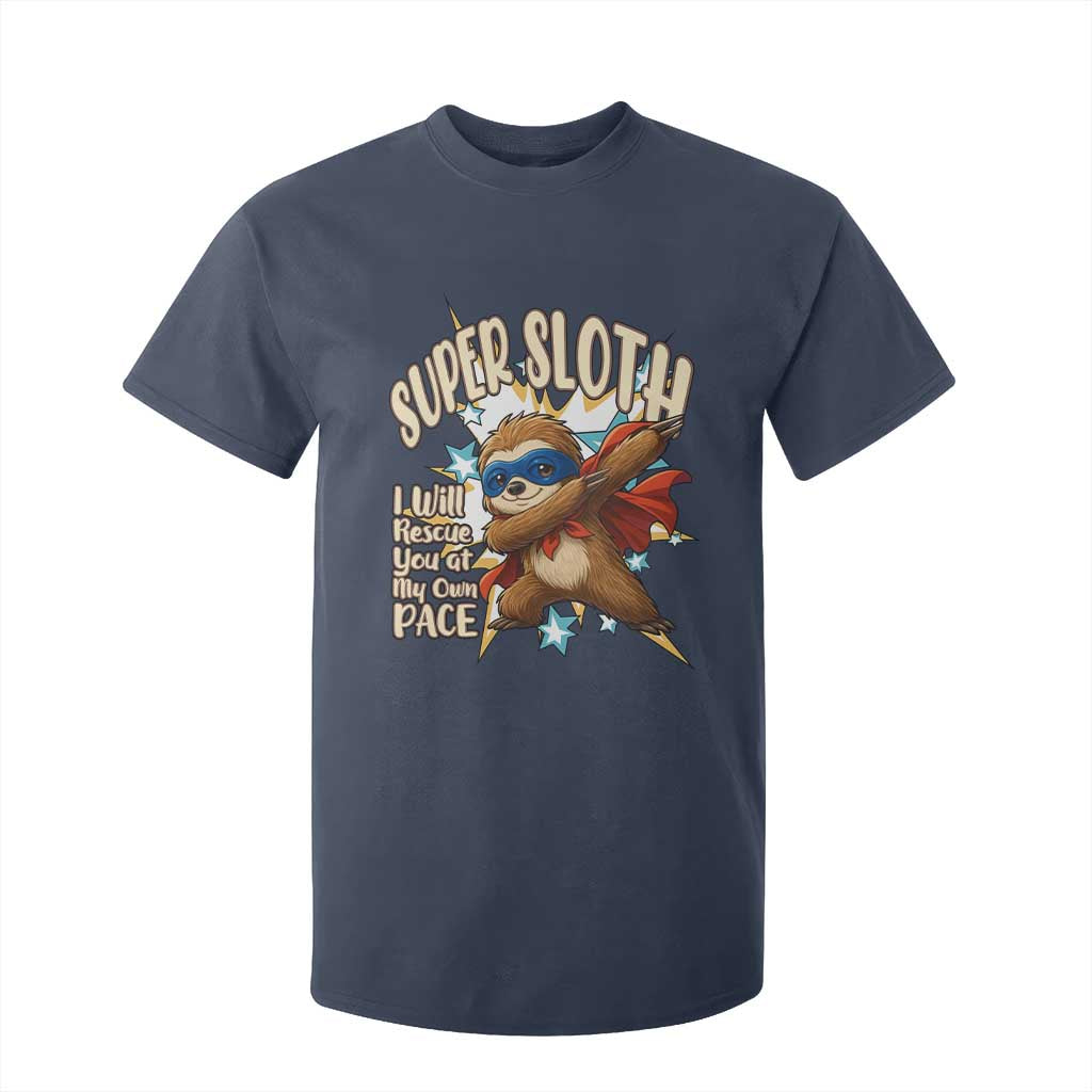 Super Sloth I Will Rescue You T Shirt For Kid Funny Sloth Lover Gift TS12 Navy Print Your Wear
