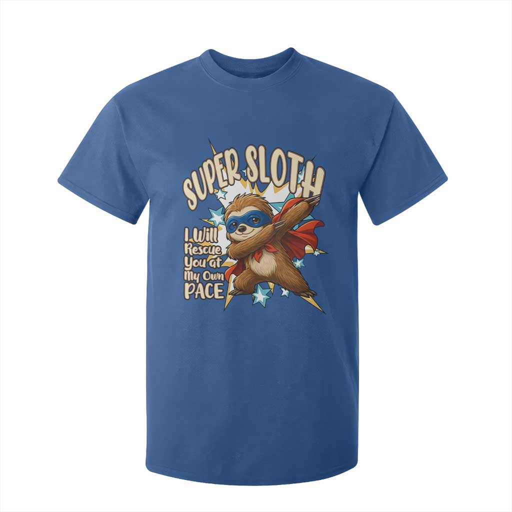 Super Sloth I Will Rescue You T Shirt For Kid Funny Sloth Lover Gift TS12 Royal Blue Print Your Wear