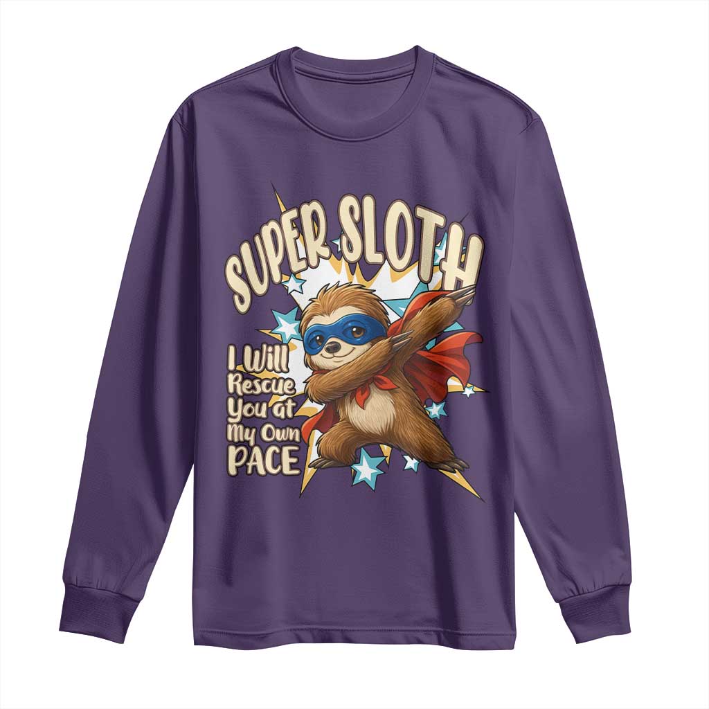 Super Sloth I Will Rescue You Long Sleeve Shirt Funny Sloth Lover Gift TS12 Purple Print Your Wear