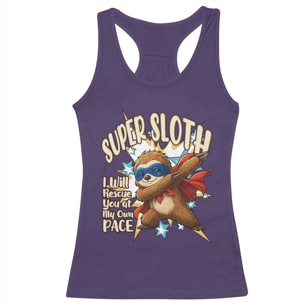 Super Sloth I Will Rescue You Racerback Tank Top Funny Sloth Lover Gift TS12 Purple Print Your Wear