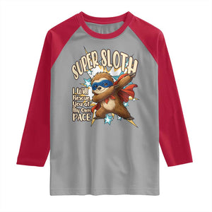 Super Sloth I Will Rescue You Raglan Shirt Funny Sloth Lover Gift TS12 Sport Gray Red Print Your Wear