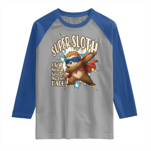 Super Sloth I Will Rescue You Raglan Shirt Funny Sloth Lover Gift TS12 Sport Gray Royal Print Your Wear