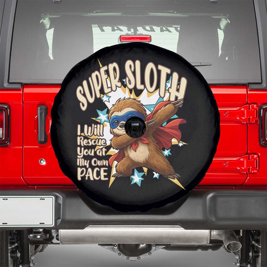 Super Sloth I Will Rescue You Spare Tire Cover Funny Sloth Lover Gift TS12 Black Print Your Wear