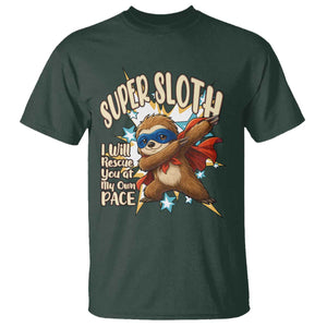 Super Sloth I Will Rescue You T Shirt Funny Sloth Lover Gift TS12 Dark Forest Green Print Your Wear