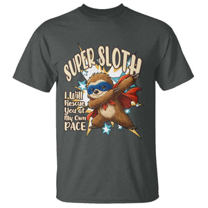 Super Sloth I Will Rescue You T Shirt Funny Sloth Lover Gift TS12 Dark Heather Print Your Wear