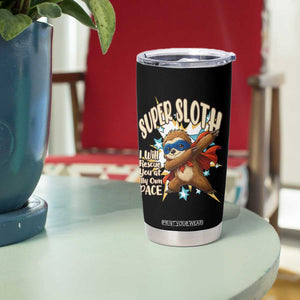 Super Sloth I Will Rescue You Tumbler Cup Funny Sloth Lover Gift TS12 Print Your Wear
