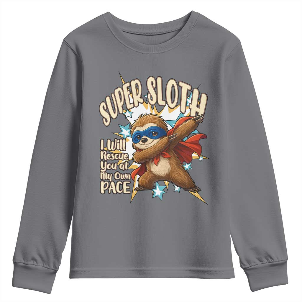 Super Sloth I Will Rescue You Youth Sweatshirt Funny Sloth Lover Gift TS12 Charcoal Print Your Wear