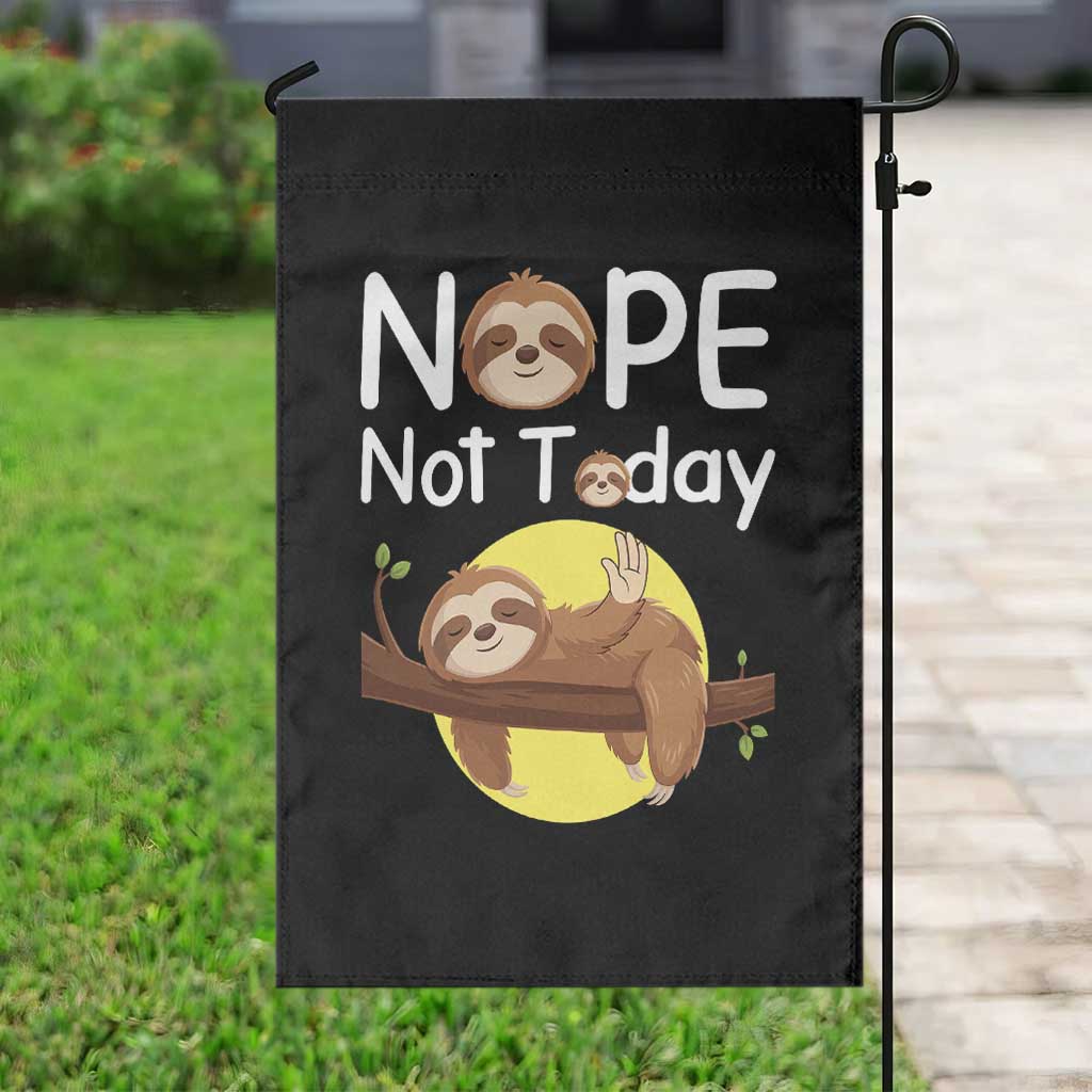 Nope Not Today Garden Flag Funny Sloth Lover Gift TS12 Print Your Wear