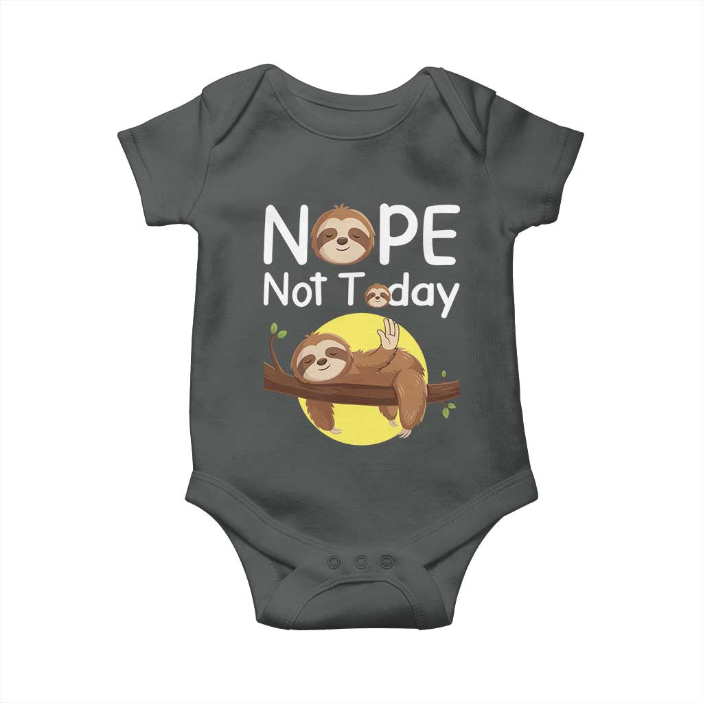 Nope Not Today Baby Onesie Funny Sloth Lover Gift TS12 Dark Heather Print Your Wear