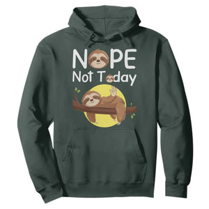 Nope Not Today Hoodie Funny Sloth Lover Gift TS12 Dark Forest Green Print Your Wear