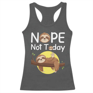 Nope Not Today Racerback Tank Top Funny Sloth Lover Gift TS12 Dark Heather Print Your Wear