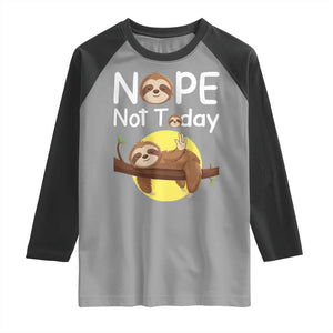 Nope Not Today Raglan Shirt Funny Sloth Lover Gift TS12 Sport Gray Black Print Your Wear