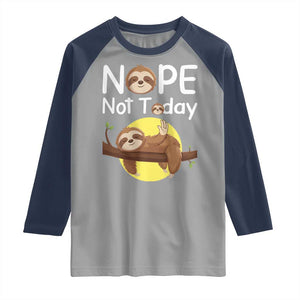 Nope Not Today Raglan Shirt Funny Sloth Lover Gift TS12 Sport Gray Navy Print Your Wear