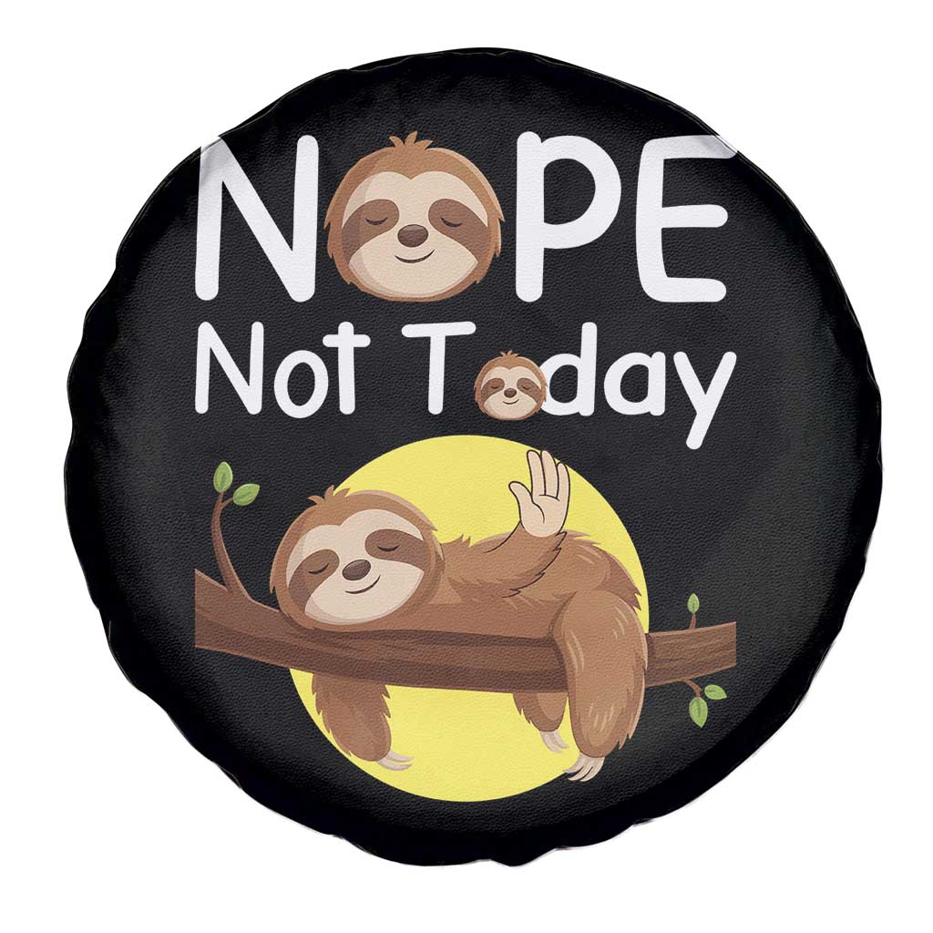 Nope Not Today Spare Tire Cover Funny Sloth Lover Gift TS12 Print Your Wear