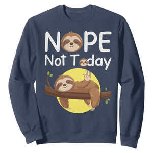 Nope Not Today Sweatshirt Funny Sloth Lover Gift TS12 Navy Print Your Wear