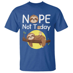 Nope Not Today T Shirt Funny Sloth Lover Gift TS12 Royal Blue Print Your Wear