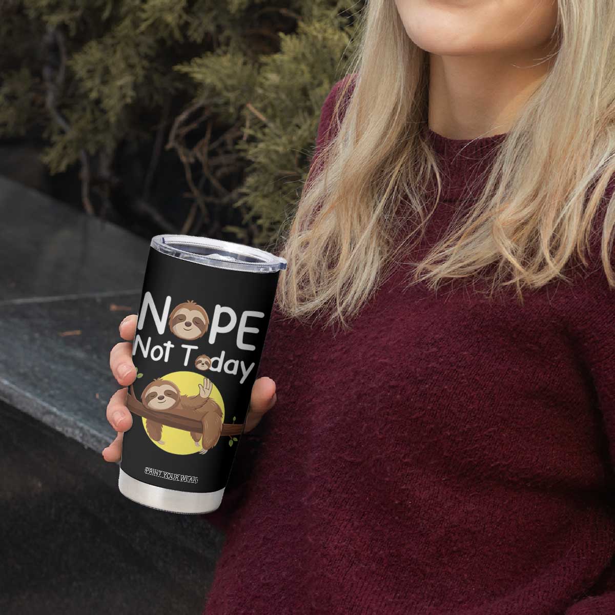 Nope Not Today Tumbler Cup Funny Sloth Lover Gift TS12 Print Your Wear