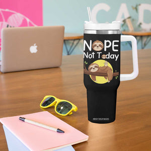Nope Not Today Tumbler With Handle Funny Sloth Lover Gift TS12 Print Your Wear