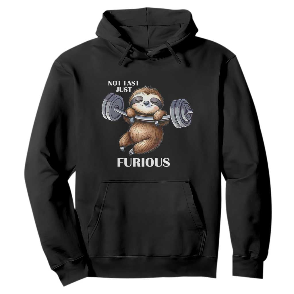Funny Gym Sloth Hoodie Not Fast Just Furious TS12 Black Print Your Wear