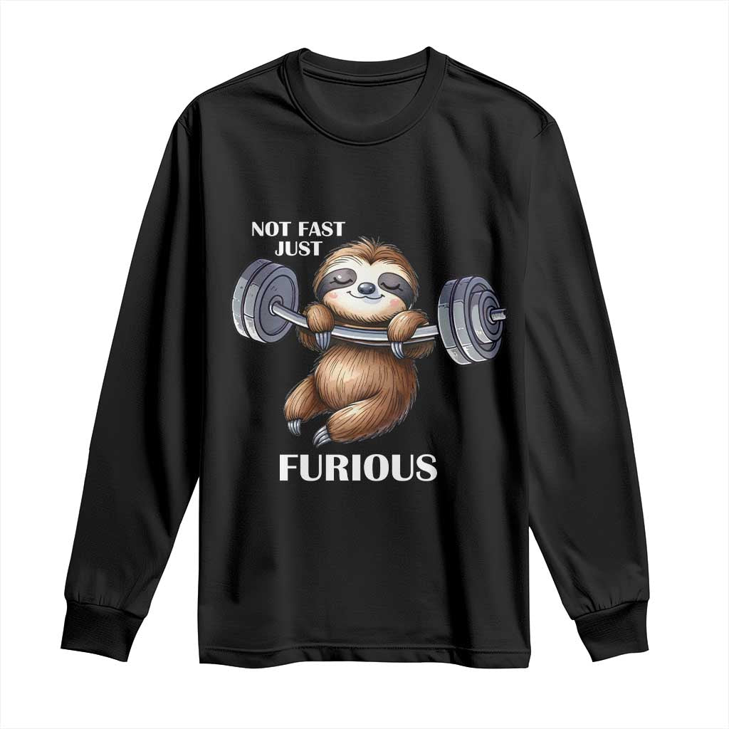 Funny Gym Sloth Long Sleeve Shirt Not Fast Just Furious TS12 Black Print Your Wear