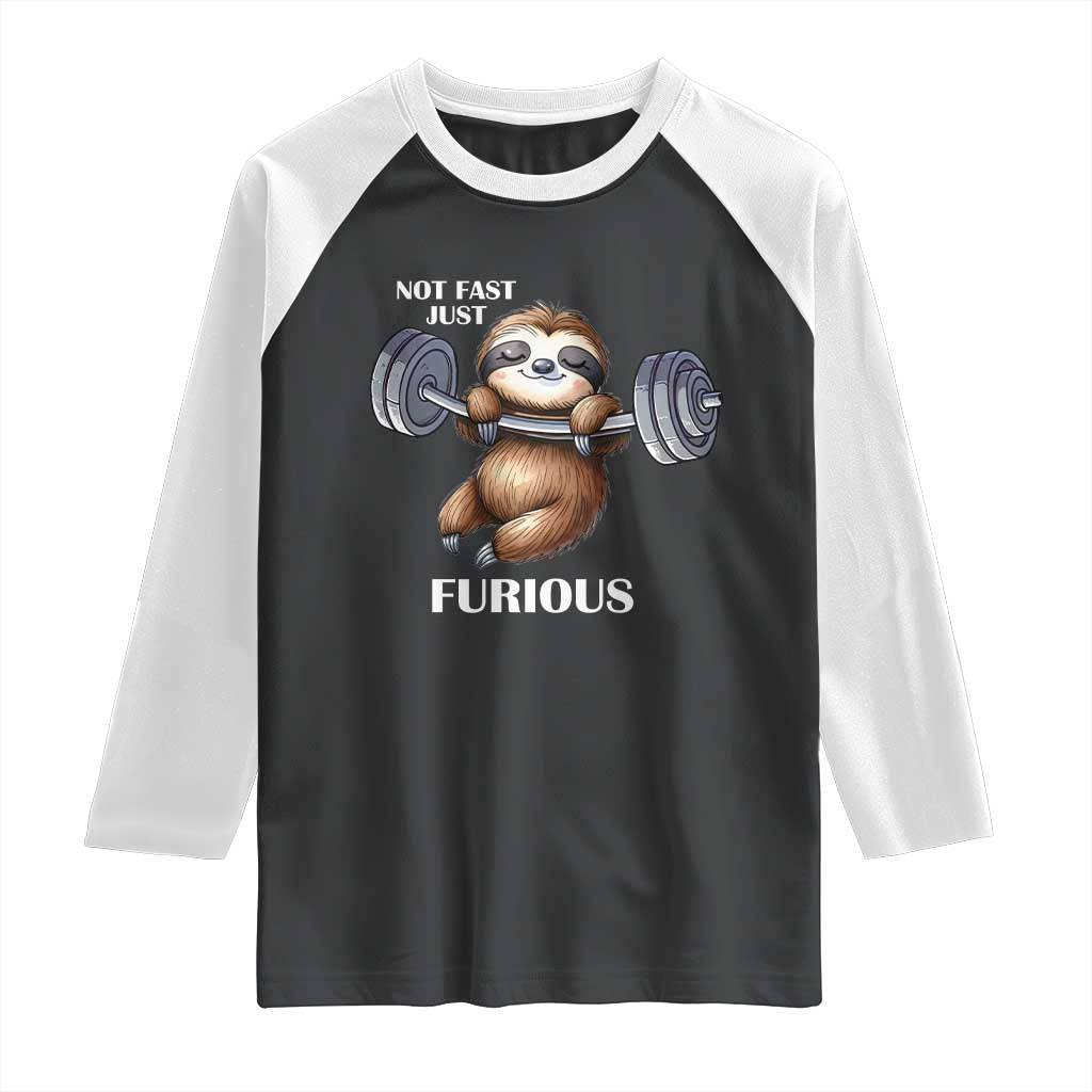 Funny Gym Sloth Raglan Shirt Not Fast Just Furious TS12 Black White Print Your Wear