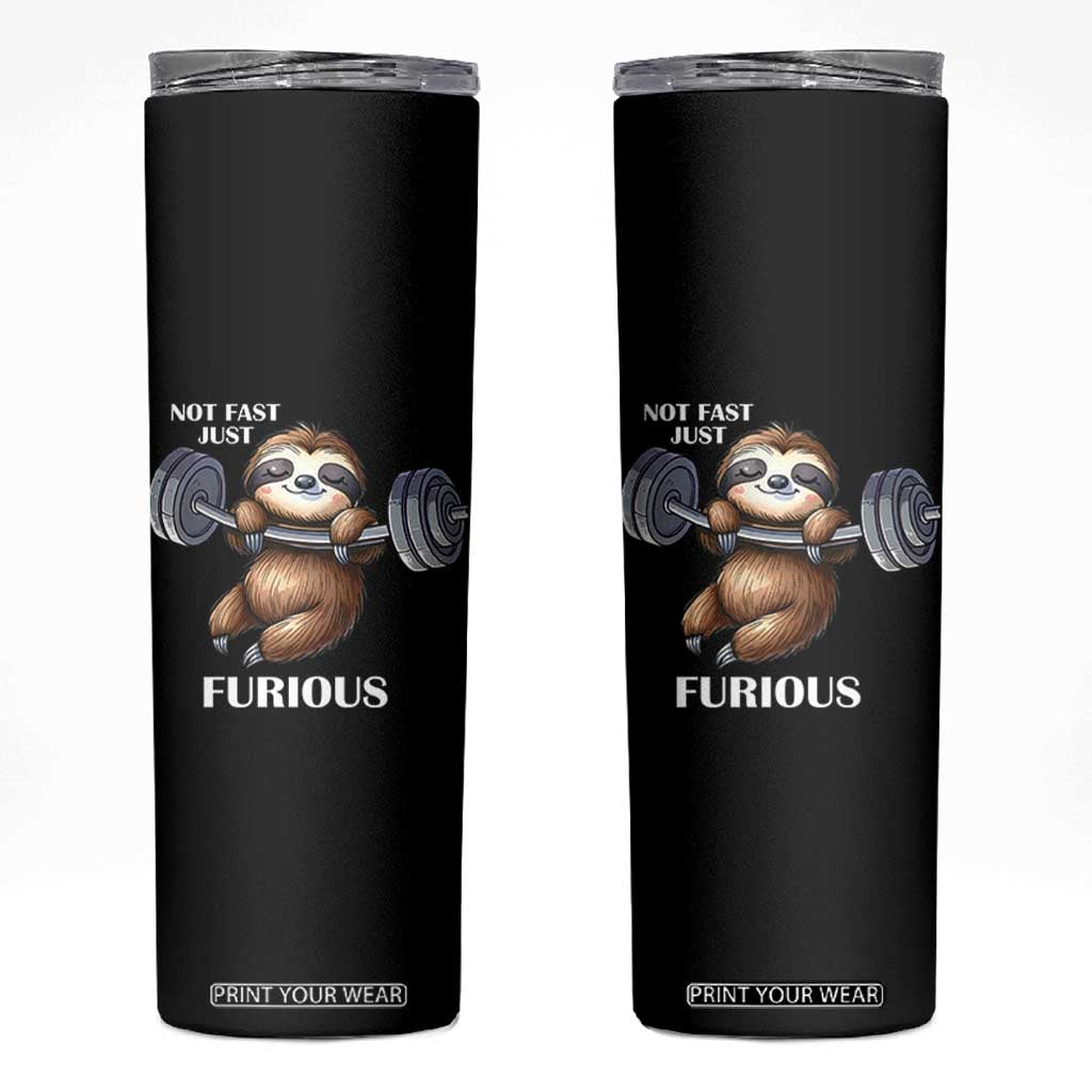 Funny Gym Sloth Skinny Tumbler Not Fast Just Furious TS12 Black Print Your Wear
