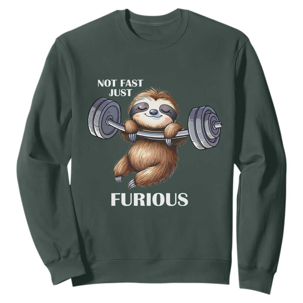 Funny Gym Sloth Sweatshirt Not Fast Just Furious TS12 Dark Forest Green Print Your Wear