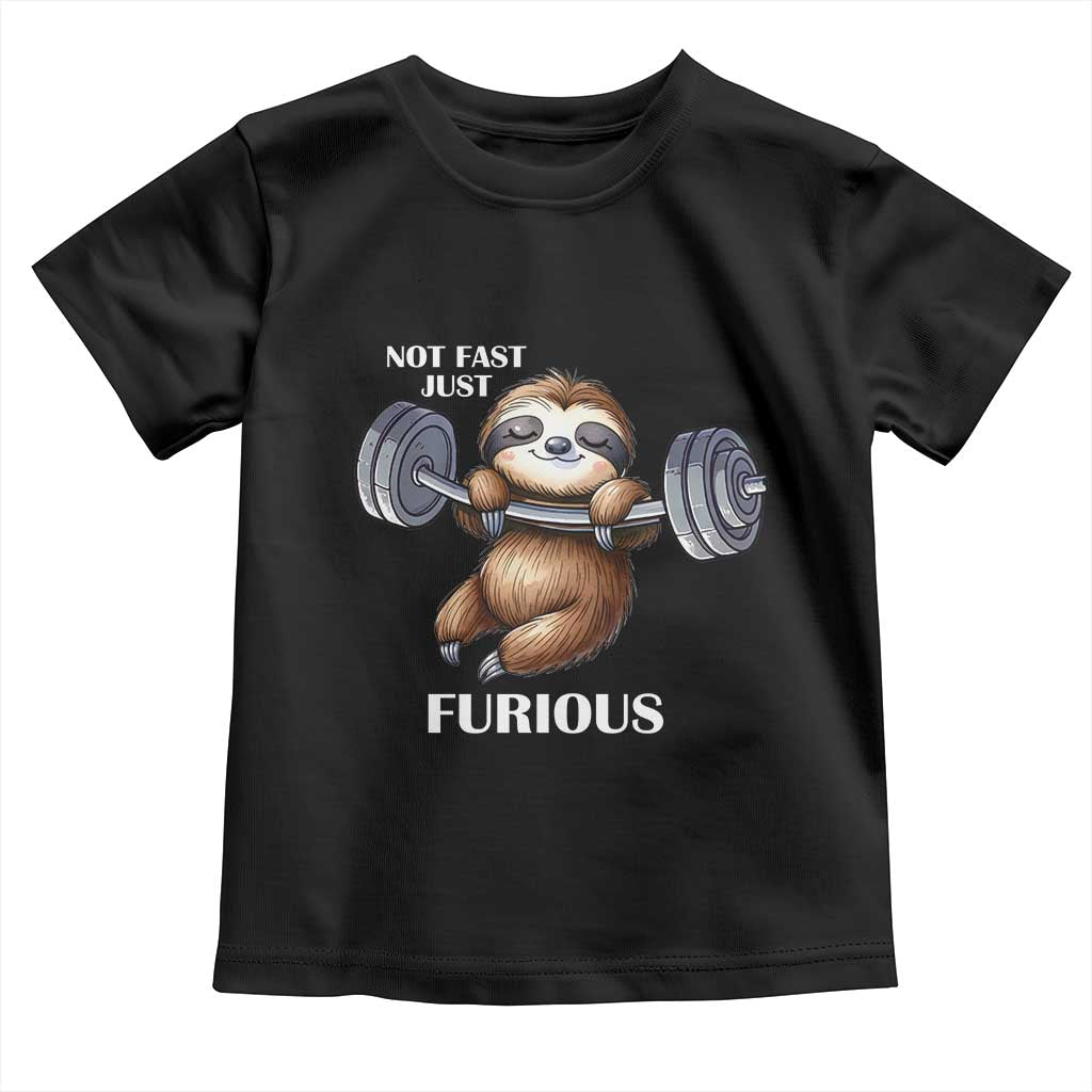Funny Gym Sloth Toddler T Shirt Not Fast Just Furious TS12 Black Print Your Wear