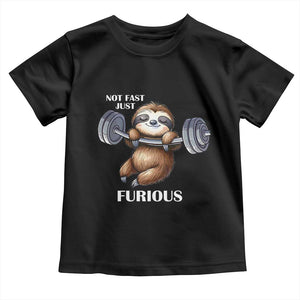 Funny Gym Sloth Toddler T Shirt Not Fast Just Furious TS12 Black Print Your Wear