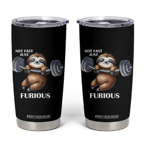 Funny Gym Sloth Tumbler Cup Not Fast Just Furious TS12 Black Print Your Wear