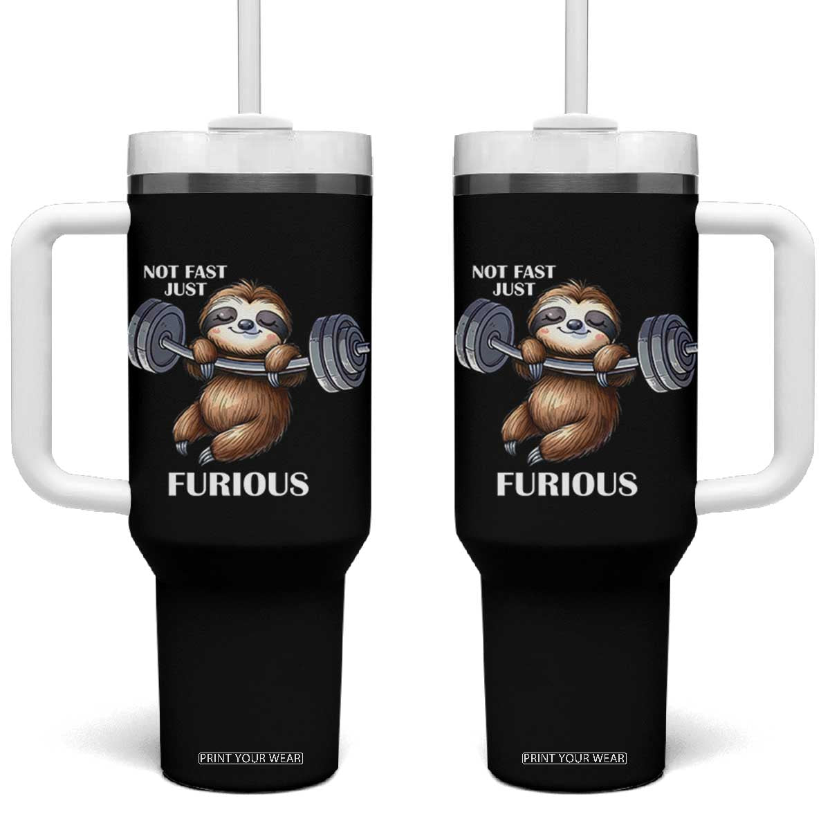 Funny Gym Sloth Tumbler With Handle Not Fast Just Furious TS12 One Size: 40 oz Black Print Your Wear
