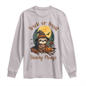 Funny Halloween Sloth Long Sleeve Shirt Trick Or Treat Slowly Please TS12 Ice Gray Print Your Wear